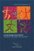 Security through social cohesion: proposals for a new socio-economic governance (Trends in social cohesion No. 10)