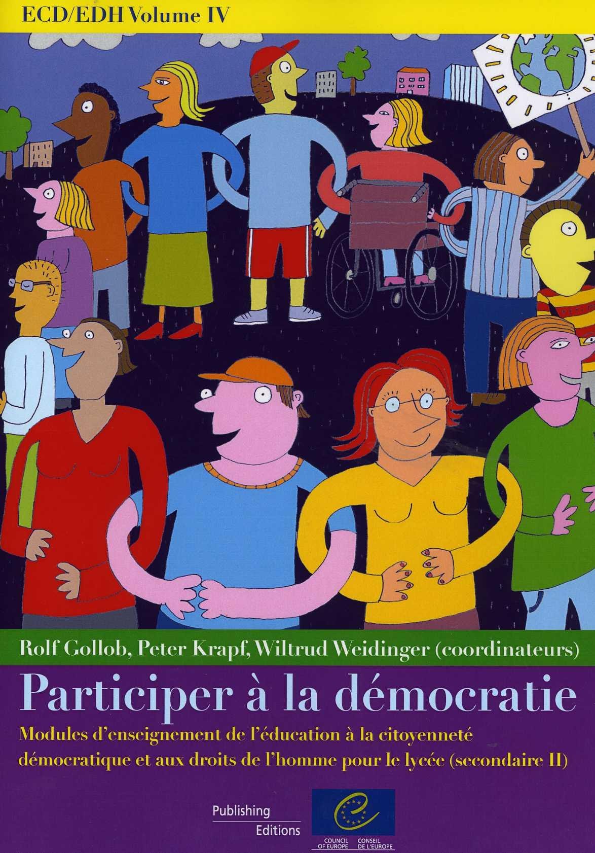 PDF - ECD/EDH Volume IV : Participer à la démocratie - Modules d'enseignement de l'éducation à la citoyenneté démocratique et aux droits de l'homme pour le lycée (secondaire II)