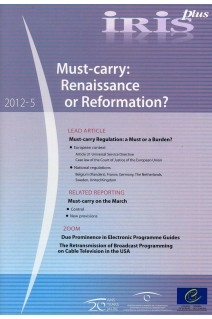 IRIS plus 2012-5 - Must-Carry: Renaissance or Reformation?