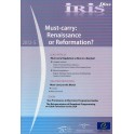IRIS plus 2012-5 - Must-Carry: Renaissance or Reformation?