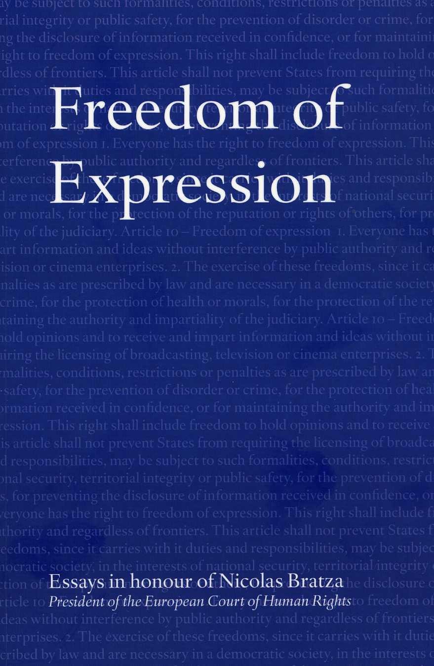 Freedom of Expression - Essays in honour of Nicolas Bratza, President of the European Court of Human Rights