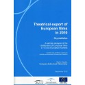 Theatrical export of European Films in 2010. Key Statistics - A sample analysis of the distribution of European films in 10 non-European markets