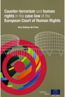 Counter-terrorism and human rights in the case law of the European Court of Human Rights