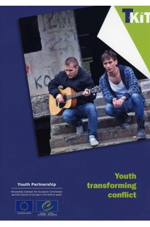 T-Kit No. 12 - Youth transforming conflict
