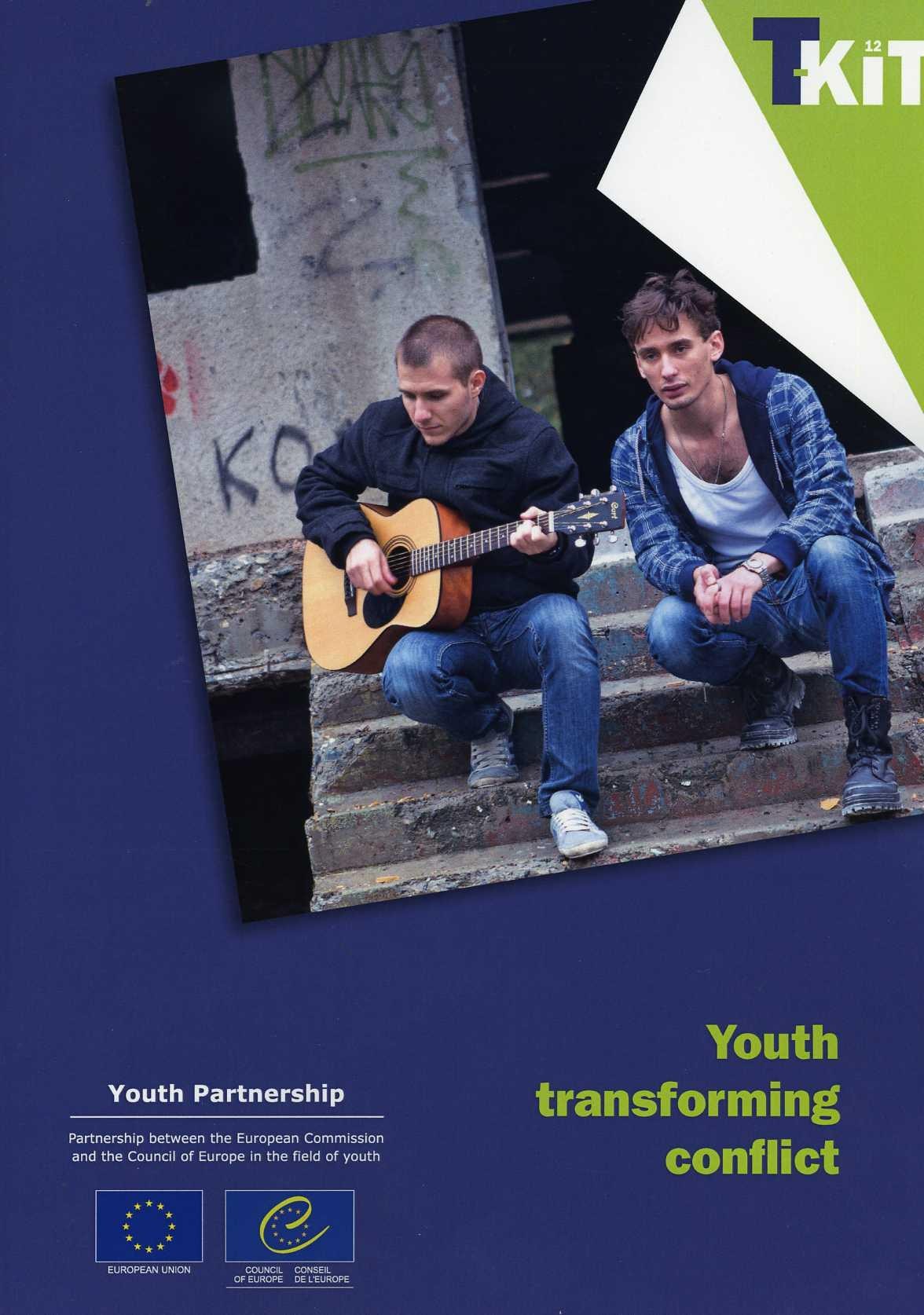 T-Kit No. 12 - Youth transforming conflict