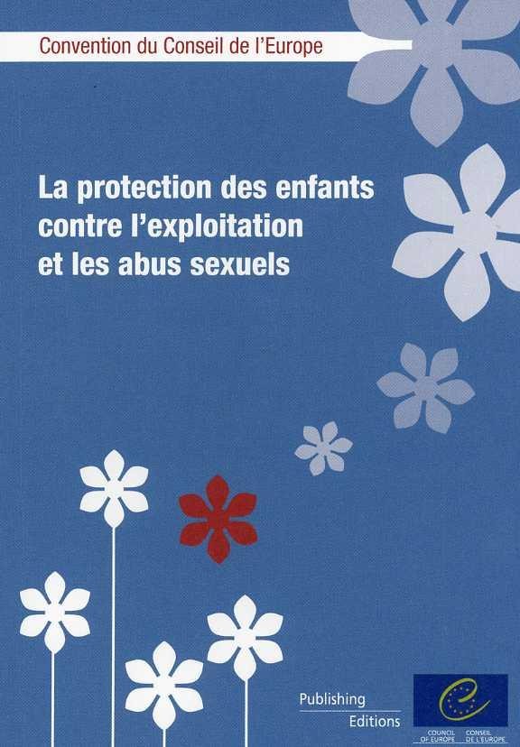 La protection des enfants contre l'exploitation et les abus sexuels - Convention du Conseil de l'Europe