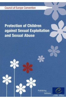 Protection of Children against Sexual Exploitation and Sexual Abuse - Council of Europe Convention