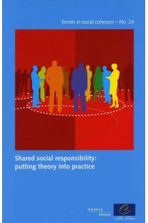 Shared social responsibility: putting theory into practice (Trends in social cohesion n°24)