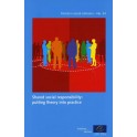 Shared social responsibility: putting theory into practice (Trends in social cohesion n°24)