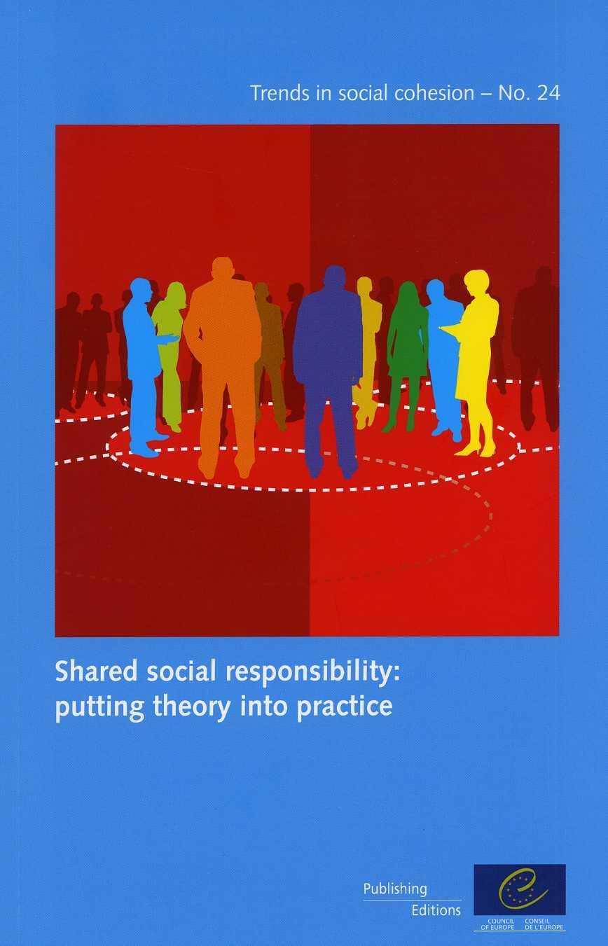 Shared social responsibility: putting theory into practice (Trends in social cohesion n°24)