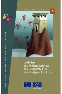 Guidelines of the Committee of Ministers of the Council of Europe on child-friendly justice (German version)