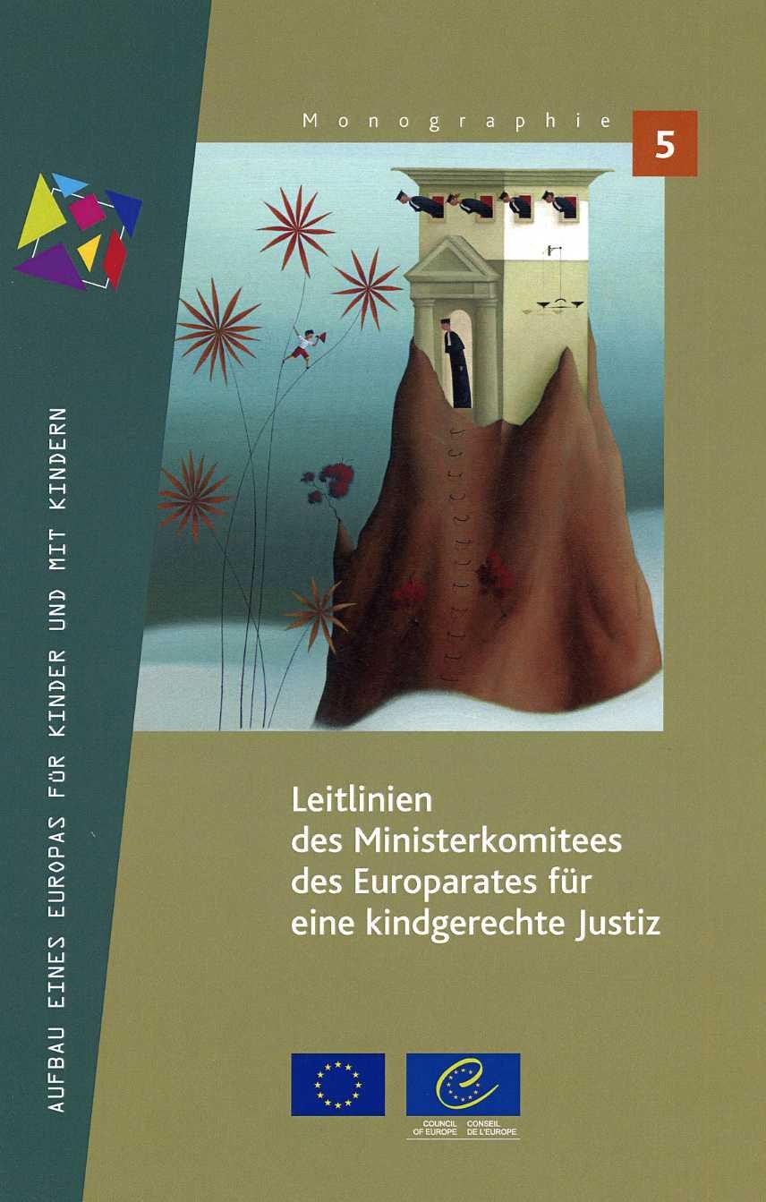 Guidelines of the Committee of Ministers of the Council of Europe on child-friendly justice (German version)
