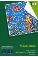 T-Kit No. 11 - Mosaïques: Kit de formation pour le travail euro-méditerranéen de jeunesse