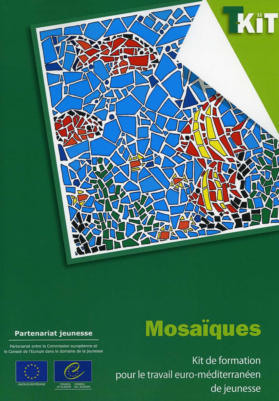 T-Kit No. 11 - Mosaïques: Kit de formation pour le travail euro-méditerranéen de jeunesse