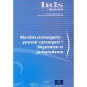 IRIS Spécial - Marchés convergents - pouvoir convergent ? Régulation et jurisprudence