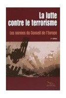 La lutte contre le terrorisme - Les normes du Conseil de l'Europe (2ème édition)