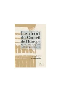 Le droit du Conseil de l'Europe - Vers un espace juridique paneuropéen