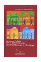Les jeunes et l'exclusion dans les quartiers défavorisés : approches politiques dans six villes d'Europe (Tendances de la cohésion sociale n°9)