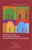 Les jeunes et l'exclusion dans les quartiers défavorisés : approches politiques dans six villes d'Europe (Tendances de la cohésion sociale n°9)