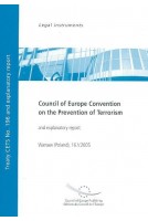 Council of Europe Convention on the Prevention of Terrorism and explanatory report (Treaty CETS No. 196 and explanatory report)