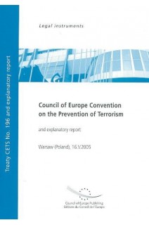 PDF - Council of Europe Convention on the Prevention of Terrorism and explanatory report (Treaty CETS No. 196 and explanatory report)