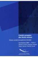 Comité européen des Droits sociaux - Charte sociale européenne (révisée) Conclusions 2007 - Tome 1 (Albanie, Arménie, Belgique, Bulgarie, Chypre, Estonie, Finlande, France)