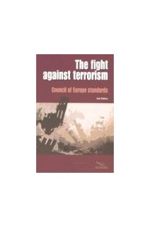 The fight against terrorism - Council of Europe standards (2nd edition)