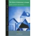 The future of democracy - Trends, analyses and reforms