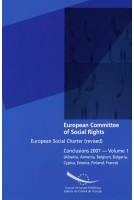 European Committee of Social Rights - European Social Charter (revised) Conclusions 2007 - Volume 1 (Albania, Armenia, Belgium, Bulgaria, Cyprus, Estonia, Finland, France)