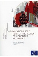 Convention-cadre pour la protection des minorités nationales - Recueil des textes (7e édition)