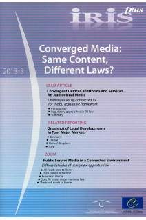 IRIS plus 2013-3 - Converged Media: Same Content, Different Laws?