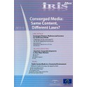 IRIS plus 2013-3 - Converged Media: Same Content, Different Laws?