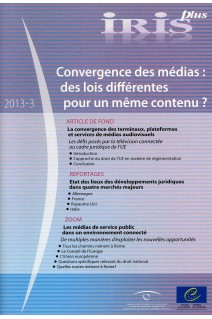 IRIS plus 2013-3 - Convergence des médias : des lois différentes pour un même contenu ? 