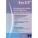 IRIS plus 2013-3 - Convergence des médias : des lois différentes pour un même contenu ? 