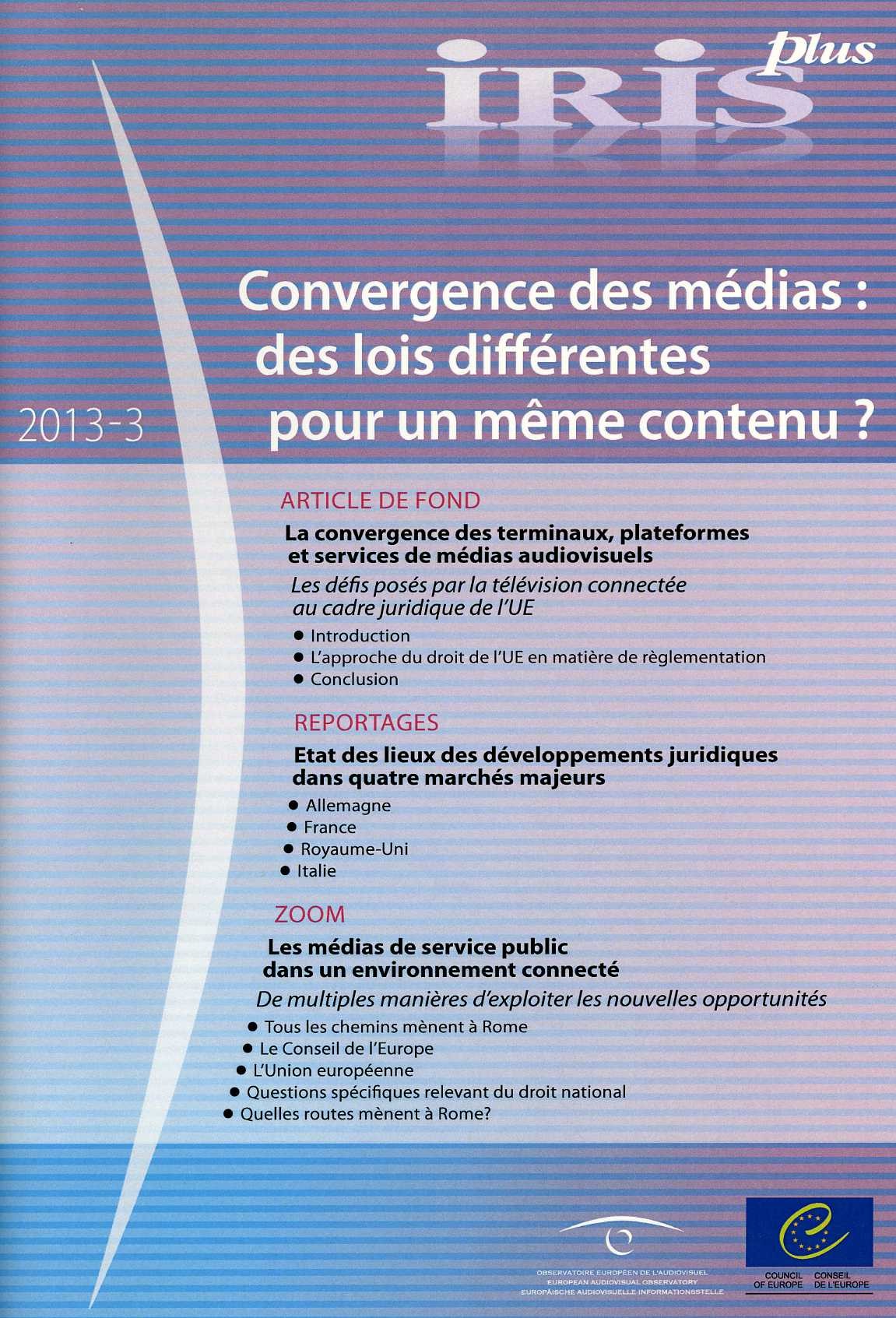 IRIS plus 2013-3 - Convergence des médias : des lois différentes pour un même contenu ? 