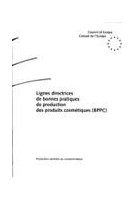 Lignes directrices de bonnes pratiques de production de produits cosmétiques (BPPC)