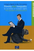 Living in dignity in the 21st century – Poverty and inequality in societies of human rights: the paradox of democracies