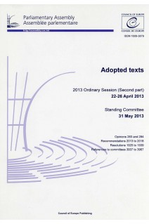 Parliamentary Assembly - Adopted texts - 2013 Ordinary Session (Second part) 22-26 April 2013, Standing Committee 31 May 2013