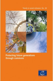 Protecting future generations through commons (Trends in social cohesion No. 26)