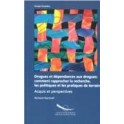 Drogues et dépendances aux drogues : comment rapprocher la recherche, les politiques et les pratiques de terrain ? Acquis et perspectives