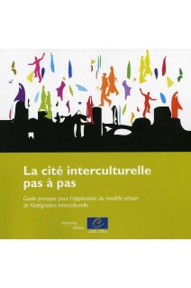 PDF - La cité interculturelle pas à pas – Guide pratique pour l'application du modèle urbain de l'intégration interculturelle