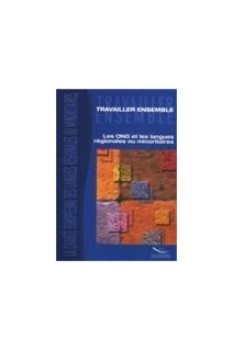 La Charte européenne des langues régionales ou minoritaires / Travailler ensemble - Les ONG et langues régionales ou minoritaires