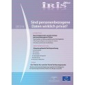 IRIS plus 2013-6 - Sind personenbezogene Daten wirklich privat?