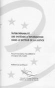 Interopérabilité des systèmes d'information dans le secteur de la justice - Recommandation Rec(2003)14 et exposé des motifs