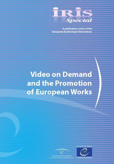 IRIS Special - Video on Demand and the Promotion of European Works