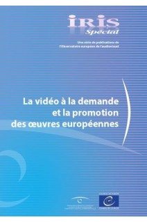 IRIS Spécial - La vidéo à la demande et la promotion des oeuvres européennes