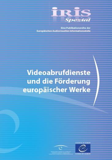 IRIS Spezial - Videoabrufdienste und die Förderung europäischer Werke