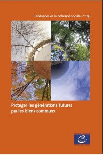 PDF - Protéger les générations futures par les biens communs (Tendances de la cohésion sociale n° 26)