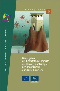 Guidelines of the Committee of Ministers of the Council of Europe on child-friendly justice (Italian version)
