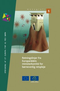 Guidelines of the Committee of Ministers of the Council of Europe on child-friendly justice (Danish version)